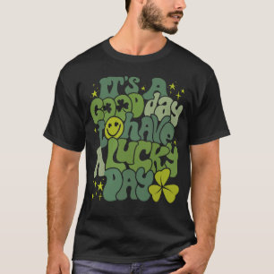 Camiseta Es un buen día para tener un día de suerte con Pat