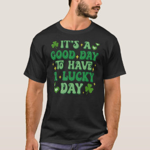 Camiseta Es un buen día para tener un día de suerte en St P