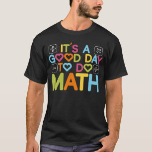 Camiseta Es Un Buen Día Para Volver Al Maestra De Matemátic