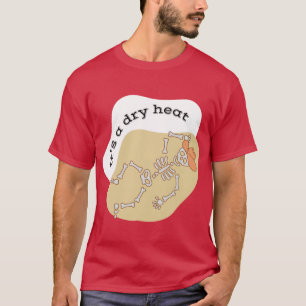 Camiseta Es un calor seco Arizona Yehaw