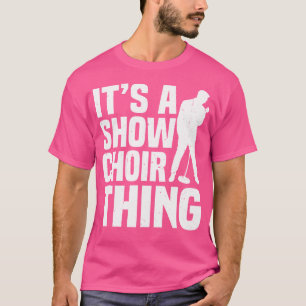 Camiseta Es un cantante de ópera de coro de espectáculo