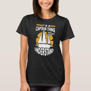 Camiseta Es un Capitán Ca de Vela en Bote Sailor
