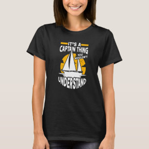 Camiseta Es un Capitán Ca de Vela en Bote Sailor