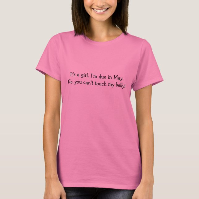 Camiseta Es un chica. Soy debido en mayo. No, usted no (Anverso)