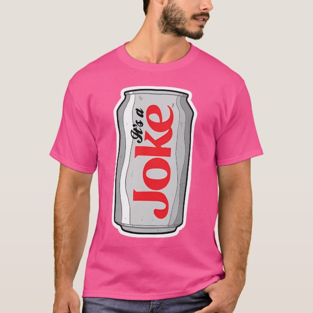 Camiseta Es Un Chiste (Parodia De Diet Cola) (Anverso)