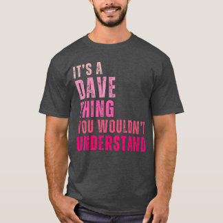 Camiseta Es un Davehing que no entenderías Dave Vintage
