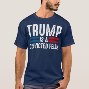 Camiseta Es un delincuente convicto