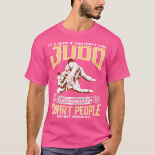 Camiseta Es Un Deporte Para Gente Inteligente Gracioso Judo
