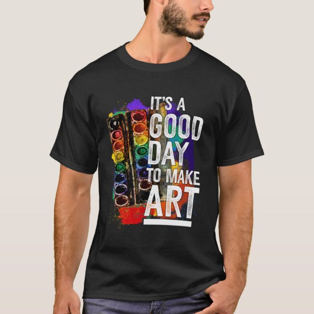 Camiseta Es un día bueno para hacer artista artístico (Anverso)
