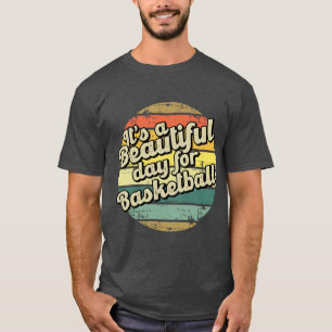 Camiseta Es un día hermoso para el baloncesto Perfect prese