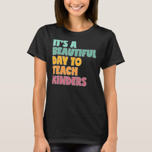 Camiseta Es un día hermoso para enseñar a los niños