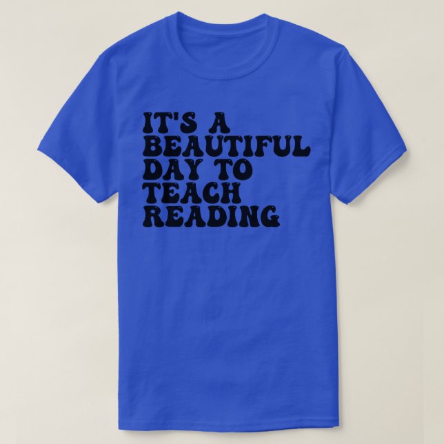 Camiseta Es Un Día Hermoso Para Enseñar Lectura 2 (Diseño del anverso)