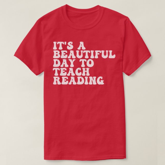 Camiseta Es Un Día Hermoso Para Enseñar Lectura 8 (Diseño del anverso)