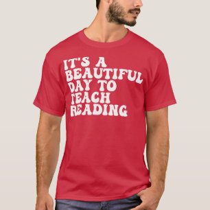 Camiseta Es Un Día Hermoso Para Enseñar Lectura 8
