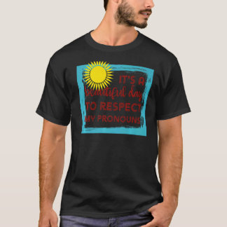 Camiseta Es un día hermoso para respetar mi discurso trans