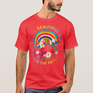 Camiseta Es Un Día Hermoso Para Romper El Patriarcado Femin