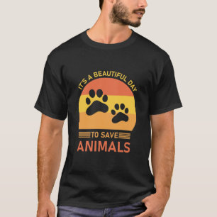 Camiseta Es un día hermoso para salvar animales - veterinar