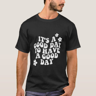 Camiseta Es Un Día Para Tener Un Día