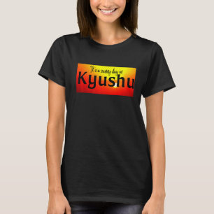 Camiseta Es un día soleado en Kyushu. Estándar