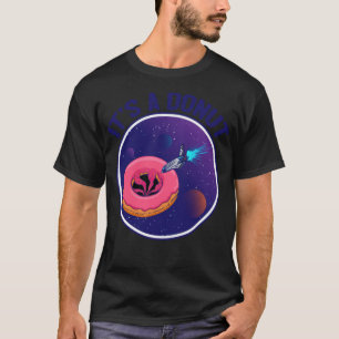 Camiseta Es un divertido pasaje de ciencia espacial de donu