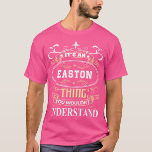 Camiseta Es Un Easton Que No Entenderías.