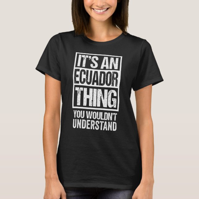Camiseta Es un Ecuador que no entenderías (Anverso)