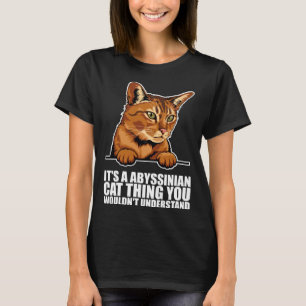 Camiseta Es un gato abisino que no entenderías