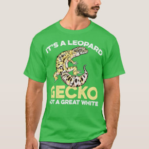 Camiseta Es un Gecko leopardo no es un gran blanco