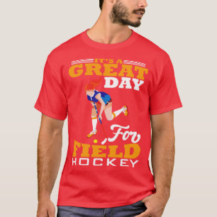 Camiseta Es un gran día para el hockey sobre hierba