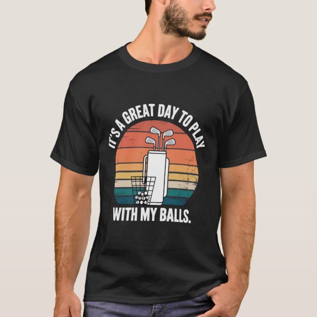 Camiseta Es Un Gran Día Para Jugar Con Mis Bolas Divertido  (Anverso)