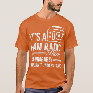 Camiseta Es Un Ham Radio Thing Ham Operator Radio Amateur