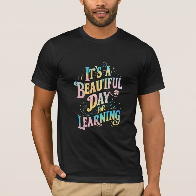 Camiseta Es un hermoso día para aprender de vuelta a clases (Anverso)
