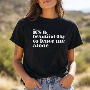 Camiseta Es un hermoso día para dejarme solo Retro Cita
