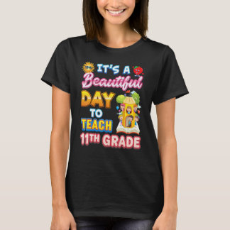 Camiseta Es Un Hermoso Día Para Enseñar Undécimo Grado Once