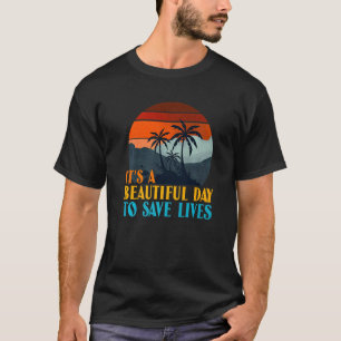 Camiseta Es Un Hermoso Día Para Salvar Vidas Er Enfermera D