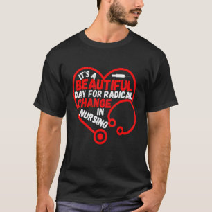 Camiseta Es Un Hermoso Día Para Un Cambio Radical Apoyo