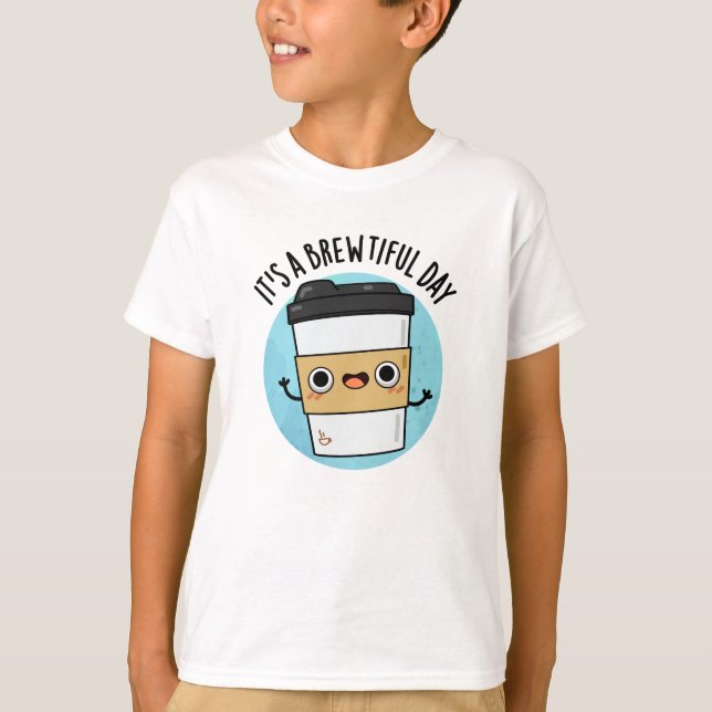 Camiseta Es un lindo día divertido un café divertido (Anverso)