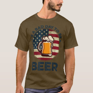 Camiseta Es un mal día ser una cosecha de cerveza