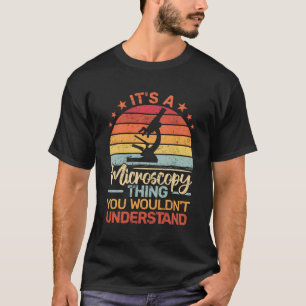 Camiseta Es Un Microbiólogo De Microscopía.