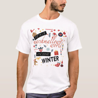 Camiseta Es un mundo malvavisco en invierno