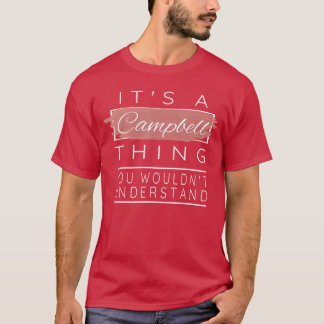 Camiseta Es un regalo de Campbellhing que no entenderías ch