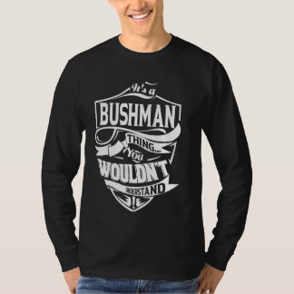 Camiseta Es un regalo para cosas de BUSHMAN