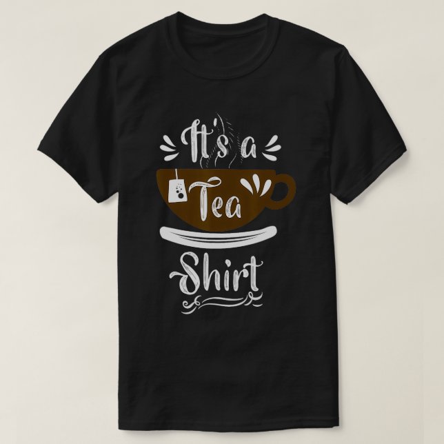 Camiseta Es un té gracioso que cita té con regalo de bolsit (Diseño del anverso)