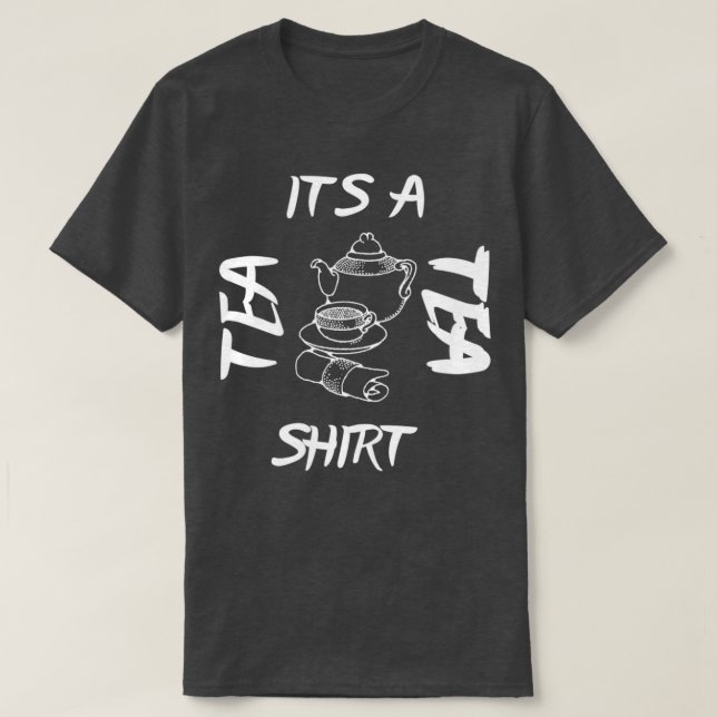 Camiseta Es Un Tea Shirt Tea Shirt Tea Lover Tea Addict Shi (Diseño del anverso)