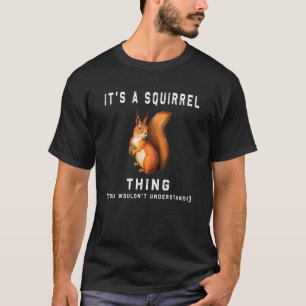Camiseta Es una ardilla animal del escudero forestal