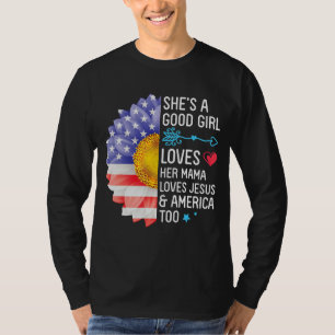 Camiseta Es una buena Chica ama a su mamá ama a Jesús y a u