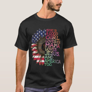 Camiseta Es una buena Chica ama a su mamá Jesús y a Estados