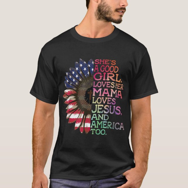 Camiseta Es una buena Chica ama a su mamá Jesús y a Estados (Anverso)