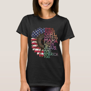 Camiseta Es una buena Chica ama a su mamá Jesús y a Estados