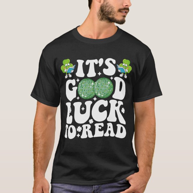 Camiseta Es una buena suerte leer la discoteca St Patricks  (Anverso)